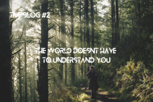 Read more about the article The World Doesn’t Have To Understand You
